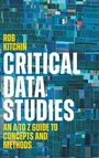 Cover: Critical Data Studies - Polity Press