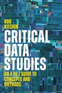 Cover: Critical Data Studies - Polity Press