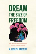 Cover: Dream the Size of Freedom - University of Pennsylvania Press