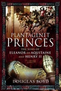 Cover: Plantagenet Princes - Pen & Sword History