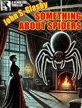 Cover: Something About Spiders - Black Cat Weekly