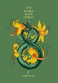 Enlarge image Cover: The Snake Eats Itself - Dark Thirty Poetry Publishing