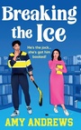 Cover: Breaking the Ice - Boldwood Books Ltd