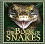 Cover: The Book of Snakes - Welbeck Children's Books