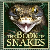 Abbildung von: The Book of Snakes - Welbeck Children's Books