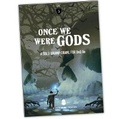 Cover: Once We Were Gods - Independent Publishing Network