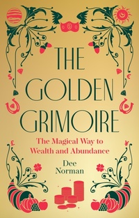 Abbildung von: The Golden Grimoire - Watkins Publishing