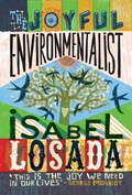 Cover: The Joyful Environmentalist (Revised and Updated 2nd Edition  with New Material) - Watkins Publishing