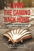 Cover: Living the Camino Back Home - Messenger Publications