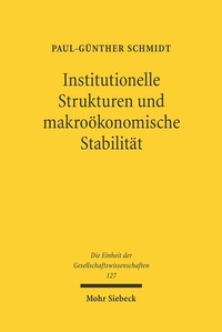 Abbildung von: Institutionelle Strukturen und makroökonomische Stabilität - Mohr Siebeck