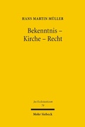Abbildung von: Bekenntnis - Kirche - Recht - Mohr Siebeck