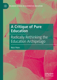 Enlarge image Cover: A Critique of Pure Education - Palgrave Macmillan