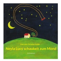 Bild vergrößern Bild: Neyla Lucy schaukelt zum Mond - BoD - Books on Demand