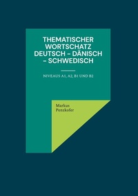 Abbildung von: Thematischer Wortschatz Deutsch - Dänisch - Schwedisch - BoD - Books on Demand