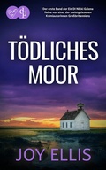 Cover: T&ouml;dliches Moor | Die fesselnde Krimi-Reihe mit einer eigenwilligen Ermittlerin - dp DIGITAL PUBLISHERS GmbH