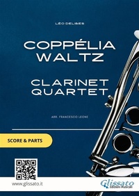 Abbildung von: Clarinet Quartet "Coppélia Waltz" score & parts - Glissato Edizioni Musicali