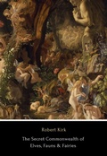 Cover: The Secret Commonwealth of Elves, Fauns & Fairies - Myth & Magick