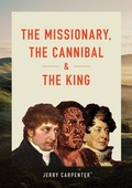 Cover: The Missionary, the Cannibal and the King - Jerry Carpenter