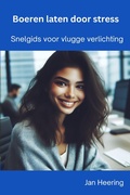 Cover: Boeren Laten  door stress: Snelgids voor vlugge verlichting - Jan Heering