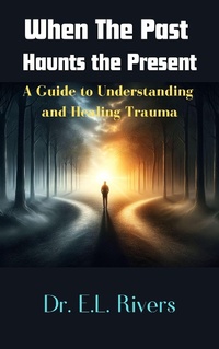 Abbildung von: When The Past Haunts The Future - Collin Dine