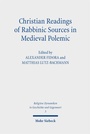 Cover: Christian Readings of Rabbinic Sources in Medieval Polemic - Mohr Siebeck