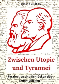 Abbildung von: Zwischen Utopie und Tyrannei - tredition