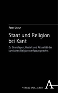 Cover: Staat und Religion bei Kant - Karl Alber Verlag