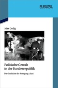 Abbildung von: Politische Gewalt in der Bundesrepublik - De Gruyter Oldenbourg