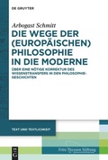Cover: Die Wege der (europ&auml;ischen) Philosophie in die Moderne - De Gruyter