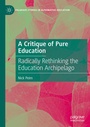 Cover: A Critique of Pure Education - Palgrave Macmillan