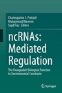 Cover: ncRNAs: Mediated Regulation - Springer