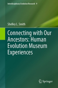 Enlarge image Cover: Connecting with Our Ancestors: Human Evolution Museum Experiences - Springer