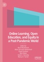 Cover: Online Learning, Open Education, and Equity in a Post-Pandemic World - Palgrave Macmillan