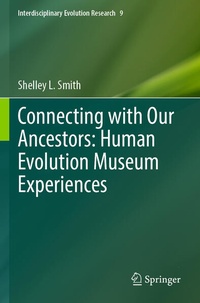 Enlarge image Cover: Connecting with Our Ancestors: Human Evolution Museum Experiences - Springer