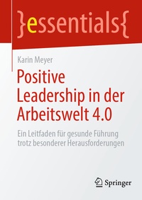 Abbildung von: Positive Leadership in der Arbeitswelt 4.0 - Springer