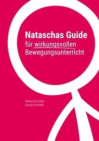 Abbildung von: Nataschas Guide für wirkungsvollen Bewegungsunterricht - BoD - Books on Demand
