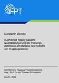Cover: Augmented Reality-basierte Qualit&auml;tssteigerung der Planungsdatenbasis am Beispiel des Retrofits von Flugzeugkabinen - Dr. Hut