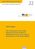 Cover: The Transatlantic Slave Trade, Merchants and Rural Elites in Eighteenth-Century Rio de Janeiro, the Main Port of the South Atlantic - EB-Verlag
