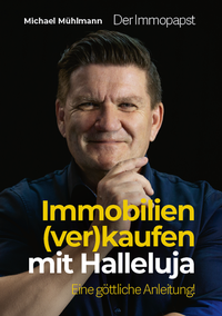 Abbildung von: Immobilien (ver)kaufen mit Halleluja - ImmobilienFachVerlag