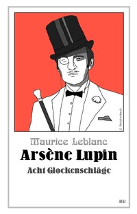 Abbildung von: Arsène Lupin - Acht Glockenschläge - Belle Epoque Verlag