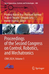 Enlarge image Cover: Proceedings of the Second Congress on Control, Robotics, and Mechatronics - Springer