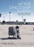 Cover: After Spaceship Earth - Yale University Press