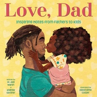 Enlarge image Cover: Love, Dad: Inspiring Notes from Fathers to Kids - Random House USA Children's Books