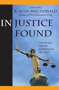 Enlarge image Cover: In Justice Found - KerreraHousePress