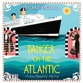 Cover: Danger on the Atlantic - W F Howes Ltd