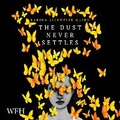 Cover: The Dust Never Settles - W F Howes Ltd