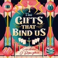 Cover: The Gifts That Bind Us - W F Howes Ltd