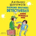 Cover: Where Seagulls Dare: A Diamond Brothers Case - W F Howes Ltd