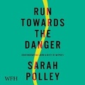 Cover: Run Towards The Danger - W F Howes Ltd