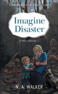Cover: Imagine Disaster - FriesenPress